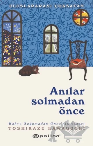 Anılar Solmadan Önce – Toshikazu Kawaguchi – Epsilon Yayınevi kitap kapağı