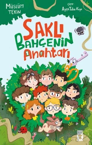 Saklı Bahçenin Anahtarı – Müslüm Tekin – Timaş Çocuk kitap kapağı