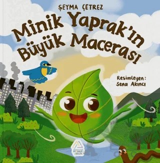 Minik Yaprak’ın Büyük Macerası – Şeyma Çetrez – Mahlas Çocuk Yayınları kitap kapağı