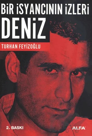 Bir İsyancının İzleri: Deniz – Turhan Feyizoğlu – Alfa Yayınları kitap kapağı