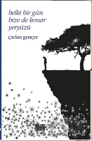 Belki Bir Gün Bize de Konar Yeryüzü – Çavlan Gençer – Şiirden Yayıncılık kitap kapağı