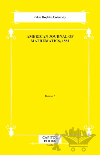 American Journal of Mathematics, 1882 – Johns Hopkins University – Capitol Books kitap kapağı