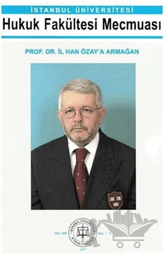 Prof. Dr. İlhan Özay’a Armağan - Hukuk Fakültesi Mecmuası – Legal Yayıncılık kitap kapağı