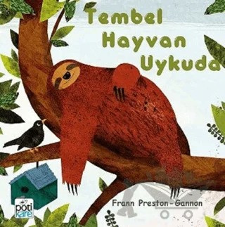 Tembel Hayvan Uykuda – Frann Preston-Gannon – Pötikare Yayıncılık kitap kapağı