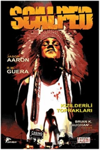 Scalped Cilt - 1 : Kızılderili Toprakları – Jason Aaron – Çizgi Düşler Yayınevi kitap kapağı