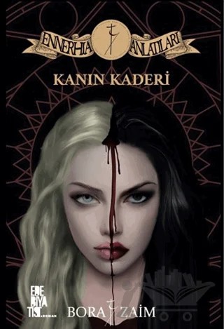 Kanın Kaderi - Ennerhia Anlatıları – Bora Zaim – Edebiyatist kitap kapağı