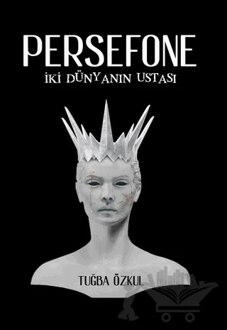 Persefone: İki Dünyanın Ustası – Tuğba Özkul – Odessa Yayınevi kitap kapağı