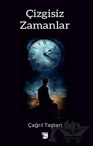 Çizgisiz Zamanlar – Çağrıl Taştan – Alaska Yayınevi kitap kapağı