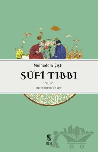 Sufi Tıbbı – Şeyh Hakim Muinüddin Çişti – İnsan Yayınları kitap kapağı