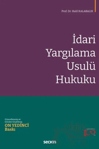 İdari Yargılama Usulü Hukuku – Halil Kalabalık – Seçkin Yayıncılık kitap kapağı