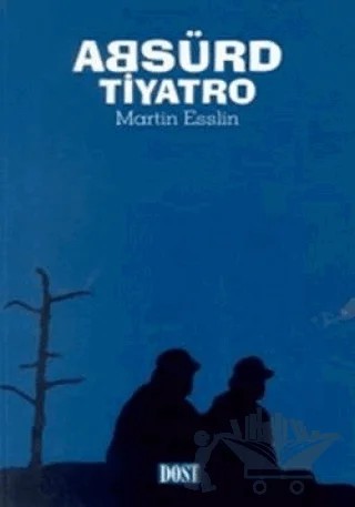 Absürd Tiyatro – Martin Esslin – Dost Kitabevi Yayınları kitap kapağı