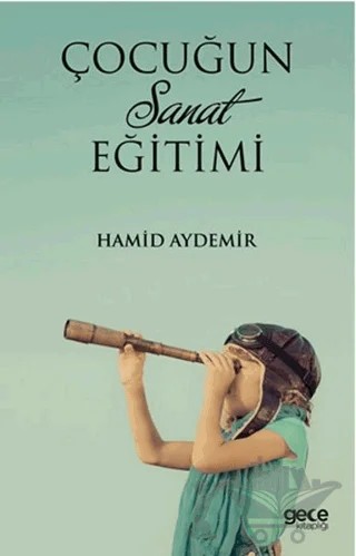 Çocuğun Sanat Eğitimi – Hamid Aydemir – Gece Kitaplığı kitap kapağı