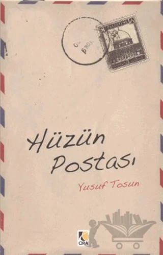 Hüzün Postası – Yusuf Tosun – Çıra Yayınları kitap kapağı