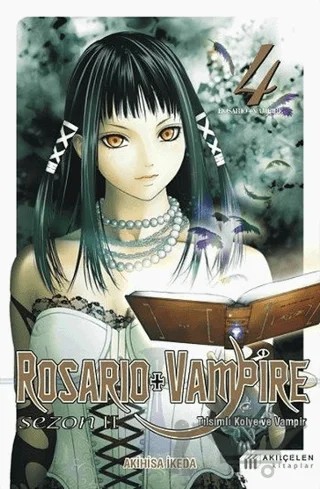 Rosario + Vampire - Tılsımlı Kolye ve Vampir - Sezon 2 Cilt 4 – Akihisa İkeda – Akıl Çelen Kitaplar kitap kapağı
