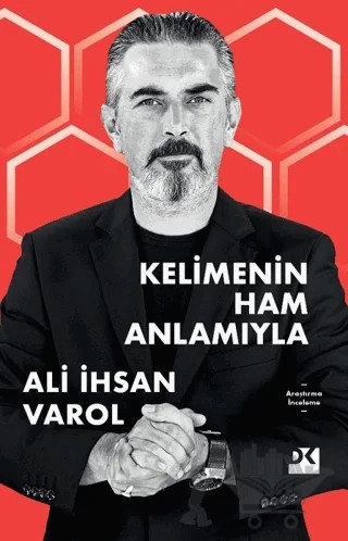 Kelimenin Ham Anlamıyla – Ali İhsan Varol – Doğan Kitap kitap kapağı