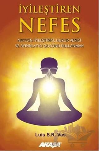 İyileştiren Nefes – Luis S. R. Vas – Akaşa Yayınları kitap kapağı