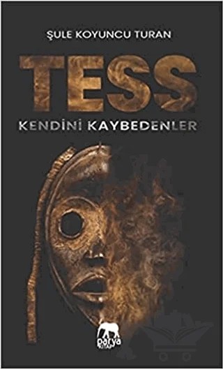 Tess - Kendini Kaybedenler – Şule Koyuncu Turan – Parya Kitap kitap kapağı