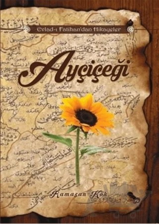 Ayçiçeği – Ramazan Kök – Yüzde İki Yayınları kitap kapağı