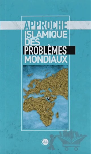 Approche Islamique Des Problemes Mondiaux (Küresel Sorunlara İslami Bakış) Fransızca – Kolektif – Diyanet İşleri Başkanlığı kitap kapağı
