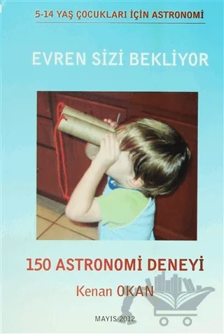 Evren Sizi Bekliyor-150 Astronomi Deneyi – Kenan Okan – Hatiboğlu Yayınları kitap kapağı