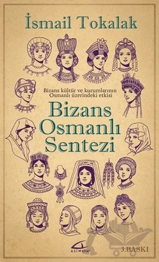 Bizans Osmanlı Sentezi – İsmail Tokalak – Asi Kitap kitap kapağı