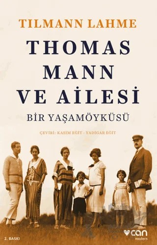 Thomas Mann ve Ailesi – Tilmann Lahme – Can Yayınları kitap kapağı