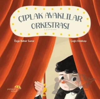 Çıplak Ayaklılar Orkestrası – Özge Bahar Sunar – Paraşüt Kitap kitap kapağı