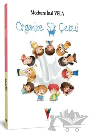 Organize Süt Çetesi – Mecbure İnal Vela – Kırmızı Havuç Yayınları kitap kapağı