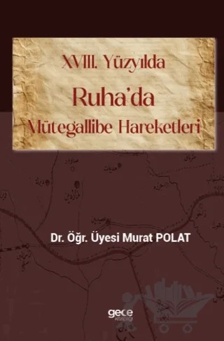 XVIII. Yüzyılda Ruha’da Mütegallibe Hareketleri – Murat Polat – Gece Kitaplığı kitap kapağı
