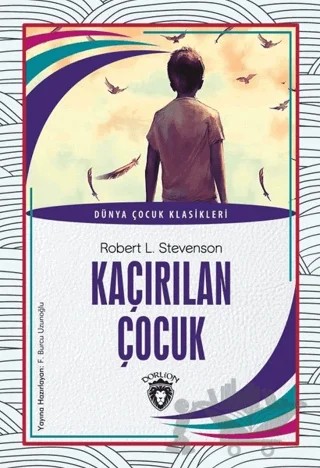 Kaçırılan Çocuk – Robert Louıs Stevenson – Dorlion Yayınları kitap kapağı