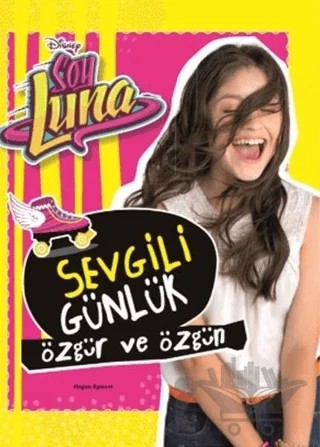 Sevgili Günlük - Disney Soy Luna – Kolektif – Doğan Egmont Yayıncılık kitap kapağı