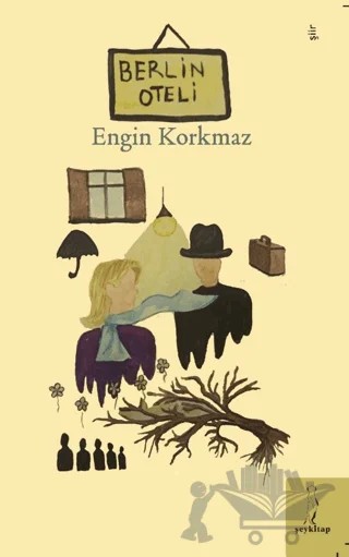 Berlin Oteli – Engin Korkmaz – Şey Kitap kitap kapağı