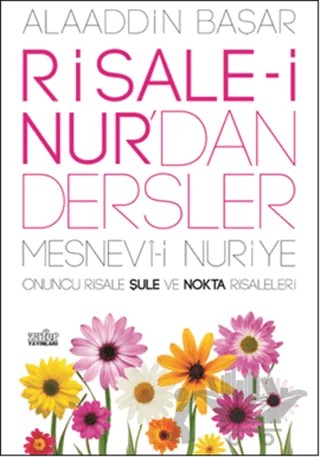 Risale-i Nur'dan Dersler - Mesnevi-i Nuriye – Alaaddin Başar – Zafer Yayınları kitap kapağı