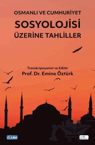 Osmanlı ve Cumhuriyet Sosyolojisi Üzerine Tahliller – Emine Öztürk – TESAM Yayınları kitap kapağı