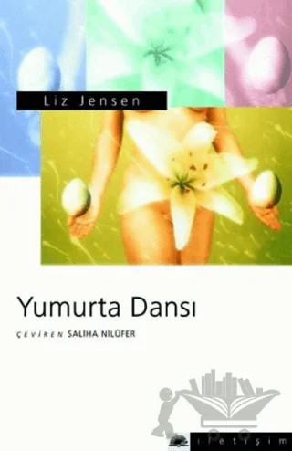 Yumurta Dansı – Liz Jensen – İletişim Yayınevi kitap kapağı