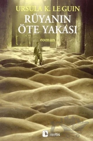 Rüyanın Öte Yakası – Ursula K. Le Guin – Metis Yayınları kitap kapağı
