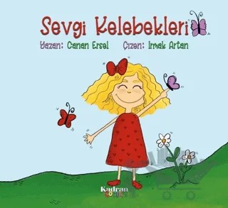 Sevgi Kelebekleri – Canan Ersel – Kadran Medya Yayıncılık kitap kapağı