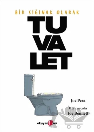 Bir Sığınak Olarak Tuvalet – Joe Pera – Okuyan Us Yayınları kitap kapağı