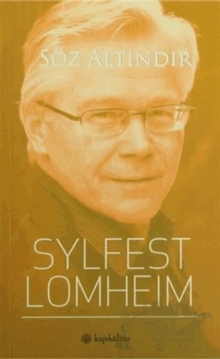 Söz Altındır – Sylfest Lomheim – Kafe Kültür Yayıncılık kitap kapağı