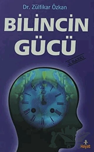 Bilincin Gücü – Zülfikar Özkan – Hayat Yayınları kitap kapağı
