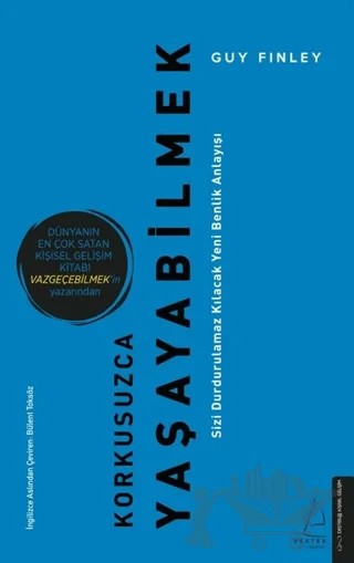 Korkusuzca Yaşayabilmek – Guy Finley – Destek Yayınları kitap kapağı