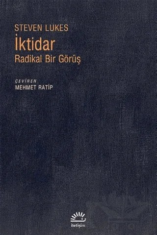 İktidar: Radikal Bir Görüş – Steven Lukes – İletişim Yayınevi kitap kapağı