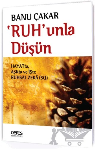 Ruh'unla Düşün – Banu Çakar – Ceres Yayınları kitap kapağı