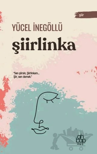 Şiirlinka – Yücel İnegöllü – Ahbap Kitap kitap kapağı
