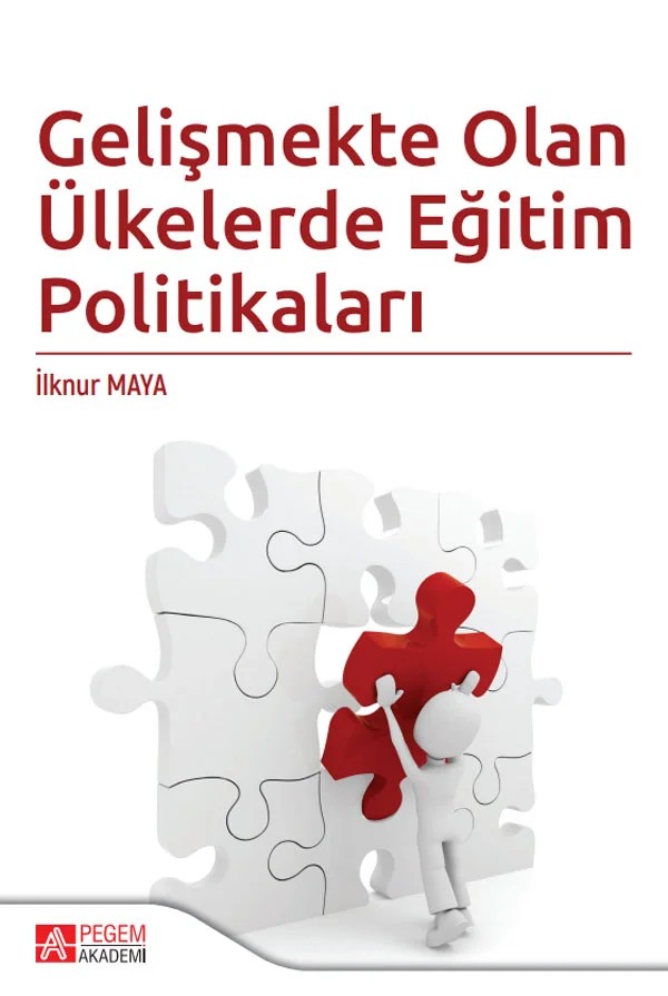 Gelişmekte Olan Ülkelerde Eğitim Politikaları – İlknur Maya – Pegem Akademi Yayıncılık kitap kapağı