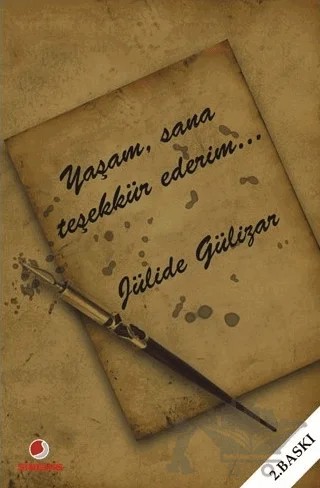 Yaşam, Sana Teşekkür Ederim – Jülide Gülizar – Sinemis Yayınları kitap kapağı