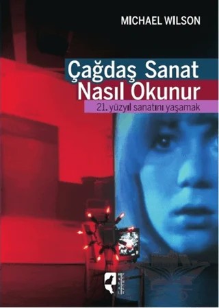 Çağdaş Sanat Nasıl Okunur – Michael Wilson – HayalPerest Kitap kitap kapağı
