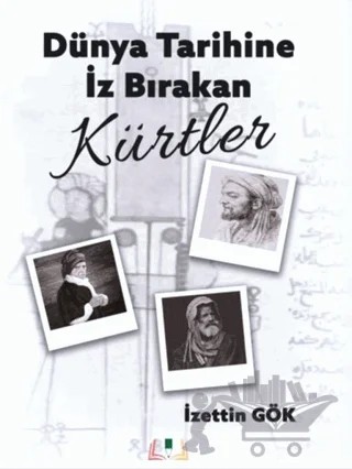 Dünya Tarihinde İz Bırakan Kürtler – İzettin Gök – Sidar Yayınları kitap kapağı