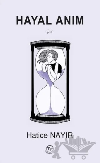 Hayal Anım – Hatice Nayır – Tunç Yayıncılık kitap kapağı