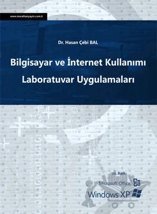 Bilgisayar ve İnternet Kullanımı Laboratuvar Uygulamaları – Hasan Çebi Bal – Murathan Yayınevi kitap kapağı